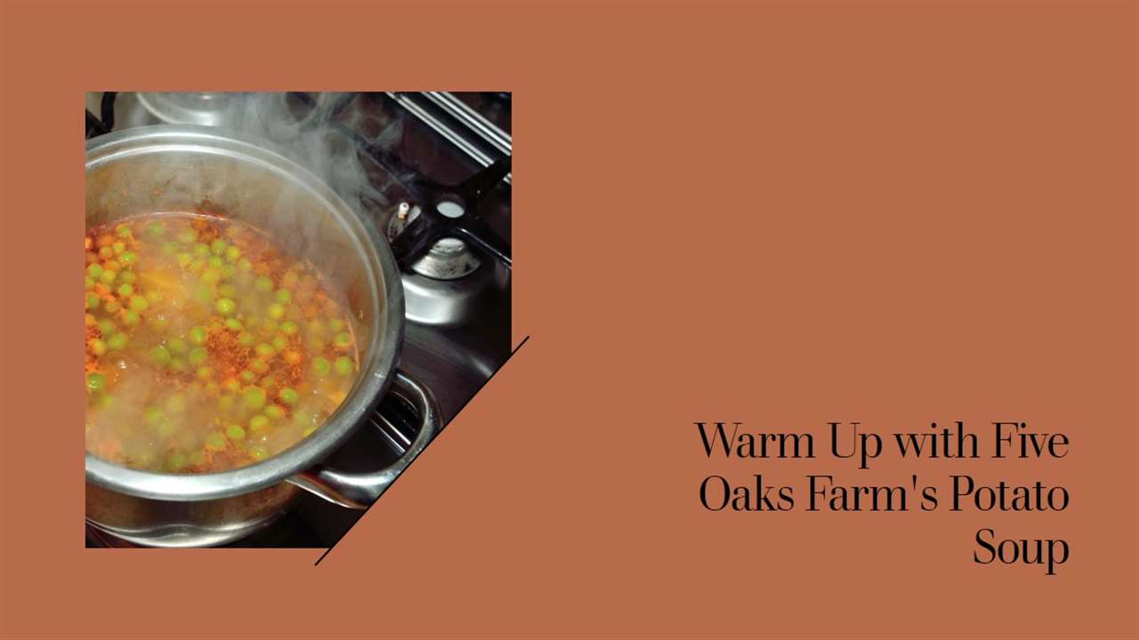 Five Oaks Farm's Kitchen Potato Soup Recipe